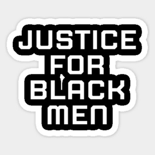 Justice for black men, black history, black lives matter Sticker