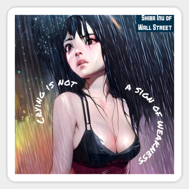 Crying is not a sign of weakness Magnet by animegirlnft