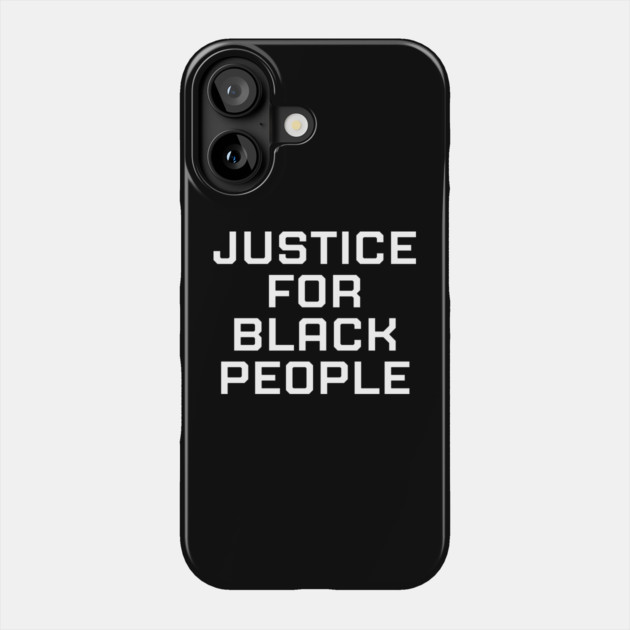 Justice for black people, black history, black lives matter Phone Case by UrbanLifeApparel
