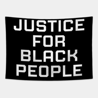 Justice for black people, black history, black lives matter Tapestry