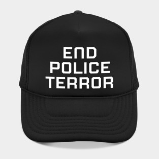 End Police Terror, Black lives matter, black history Hat