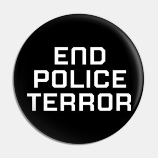 End Police Terror, Black lives matter, black history Pin