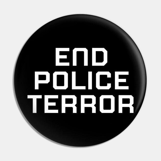 End Police Terror, Black lives matter, black history Pin by UrbanLifeApparel