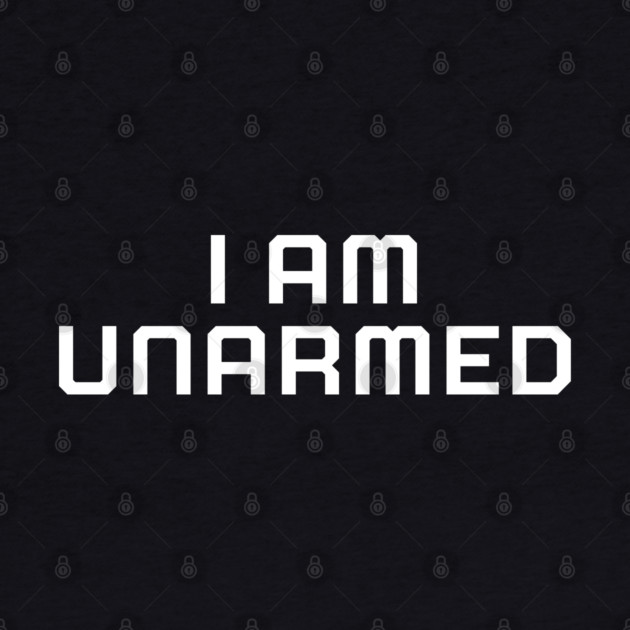 I am unarmed, Black lives matter, black history, protest by UrbanLifeApparel