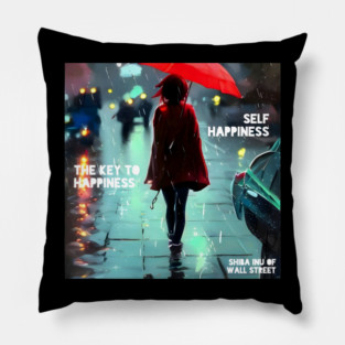 Self Happiness is the Key to Happiness Pillow