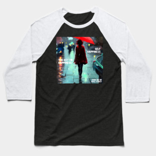 Self Happiness is the Key to Happiness Baseball T-Shirt
