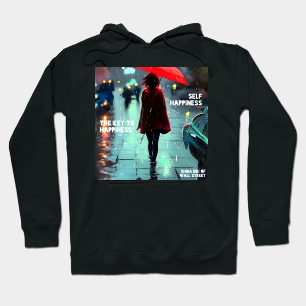 Self Happiness is the Key to Happiness Hoodie by animegirlnft