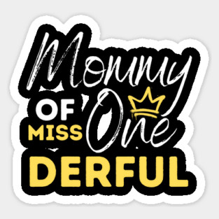 Mommy Of Miss One-Derful Magnet