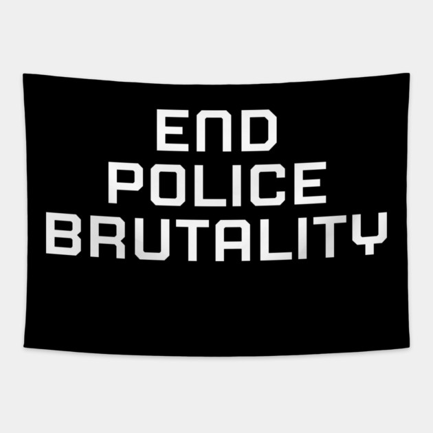 End Police Brutally, Black lives matter, black history Tapestry by UrbanLifeApparel