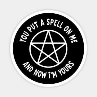 You Put a Spell On Me Cheeky Witch® Magnet