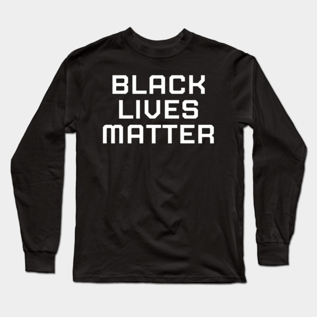 Black lives matter, black history, protest shirt Long Sleeve T-Shirt by UrbanLifeApparel
