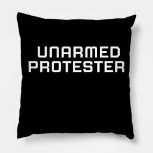 Unarmed Protester, Black lives matter, black history, protest shirt Pillow