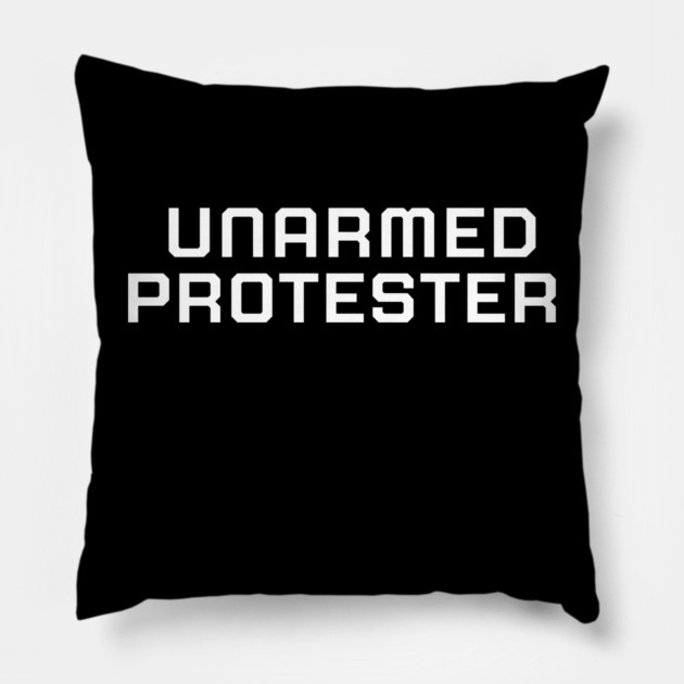 Unarmed Protester, Black lives matter, black history, protest shirt Pillow by UrbanLifeApparel