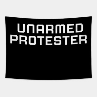 Unarmed Protester, Black lives matter, black history, protest shirt Tapestry