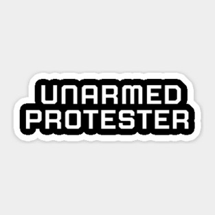 Unarmed Protester, Black lives matter, black history, protest shirt Sticker