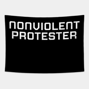 Nonviolent Protester, Black lives matter, black history, protest shirt Tapestry