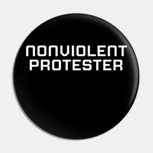 Nonviolent Protester, Black lives matter, black history, protest shirt Pin