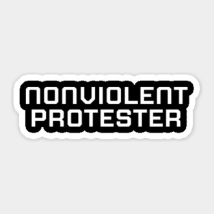 Nonviolent Protester, Black lives matter, black history, protest shirt Sticker