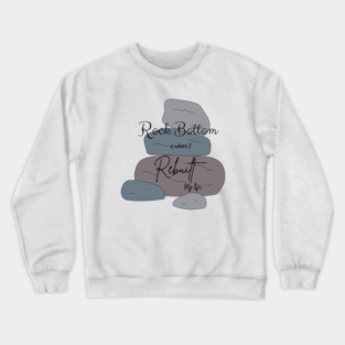 Rock bottom Crewneck Sweatshirt
