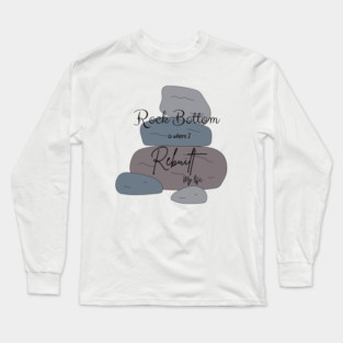 Rock bottom Long Sleeve T-Shirt