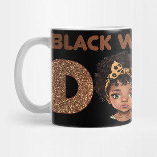 Black Women are Dope, Black Queen, Black Woman, Black History Mug
