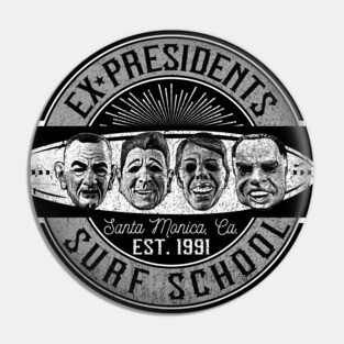 Ex Presidents Surf School Pin