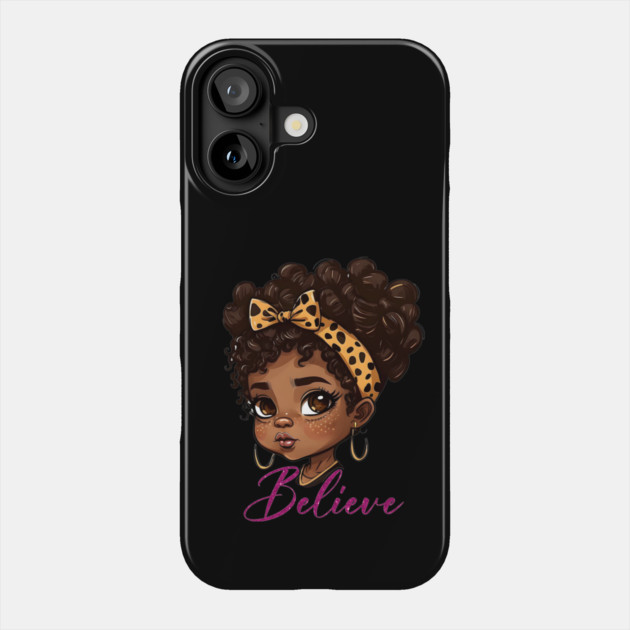 Believe, Black Queen, Black Queen, Black Woman, Black History Phone Case by UrbanLifeApparel