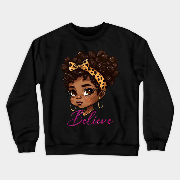Believe, Black Queen, Black Queen, Black Woman, Black History Crewneck Sweatshirt by UrbanLifeApparel