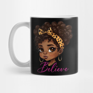 Believe, Black Queen, Black Queen, Black Woman, Black History Mug