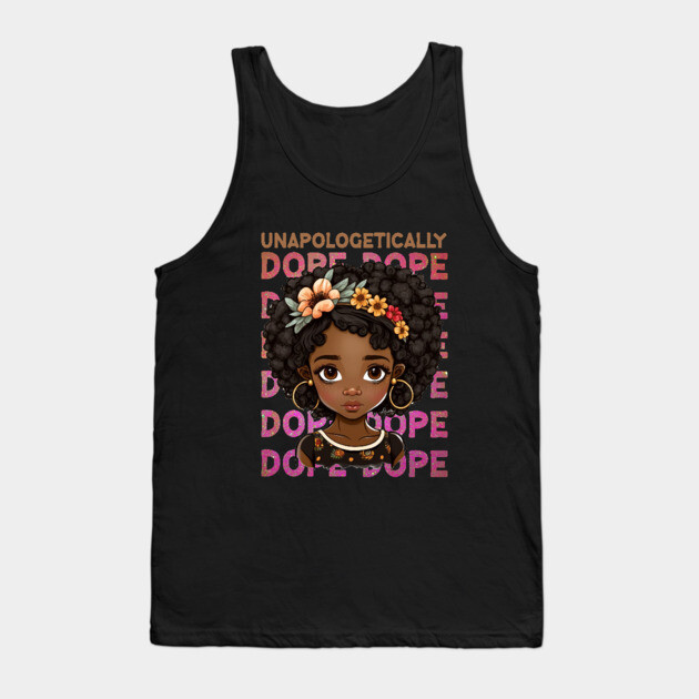 Unapologetically Dope, Black Girl, Black Queen, Black Woman, Black History Tank Top by UrbanLifeApparel