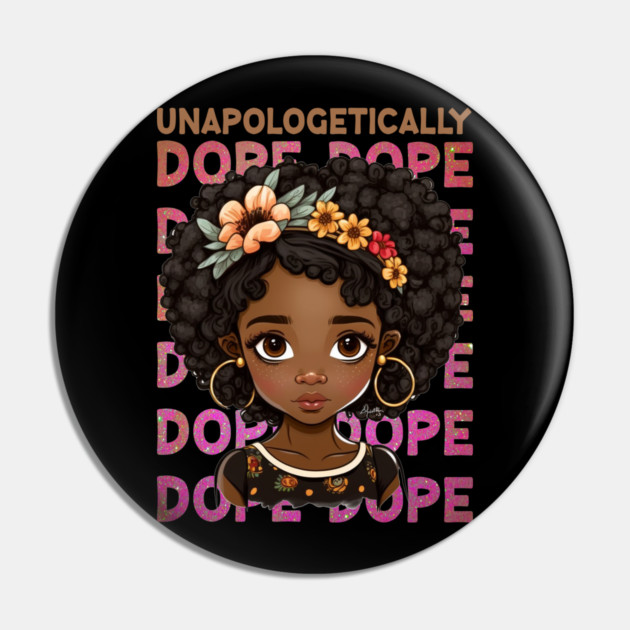 Unapologetically Dope, Black Girl, Black Queen, Black Woman, Black History Pin by UrbanLifeApparel
