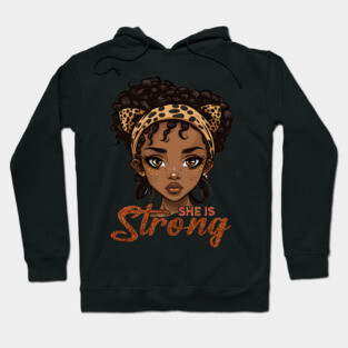 She is Strong, Black Girl, Black Queen, Black Woman, Black History Hoodie