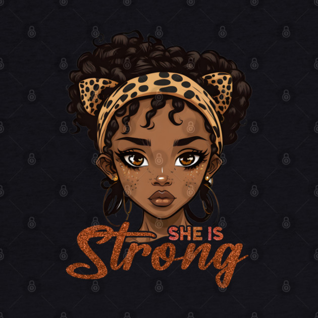 She is Strong, Black Girl, Black Queen, Black Woman, Black History by UrbanLifeApparel