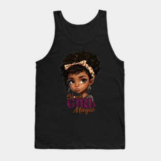 Black Girl Magic, Black Girl, Black Queen, Black Woman, Black History Tank Top