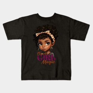 Black Girl Magic, Black Girl, Black Queen, Black Woman, Black History Kids T-Shirt