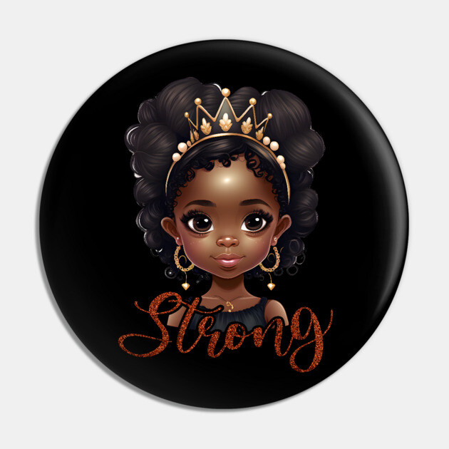 Strong, Black Girl, Black Queen, Black Woman, Black History Pin by UrbanLifeApparel