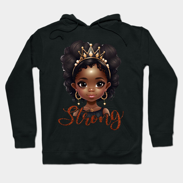 Strong, Black Girl, Black Queen, Black Woman, Black History Hoodie by UrbanLifeApparel