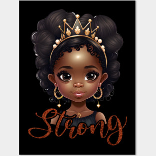 Strong, Black Girl, Black Queen, Black Woman, Black History Posters and Art