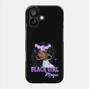 Black Girl Magic, Black Queen, Black Woman, Black History Phone Case