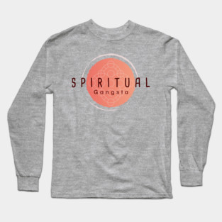 Spiritual Gangsta Long Sleeve T-Shirt