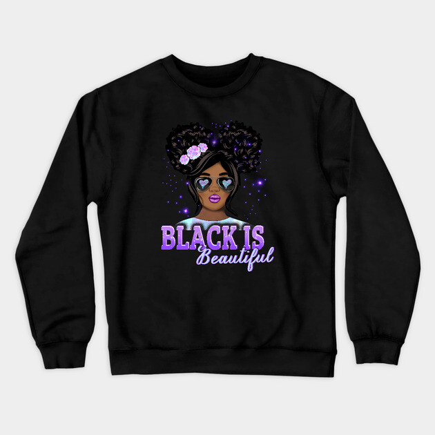 Black is Beautiful, Black Girl Magic, Black Queen, Black Woman, Black History Crewneck Sweatshirt by UrbanLifeApparel