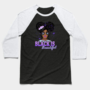 Black is Beautiful, Black Girl Magic, Black Queen, Black Woman, Black History Baseball T-Shirt