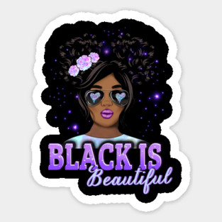 Black is Beautiful, Black Girl Magic, Black Queen, Black Woman, Black History Sticker