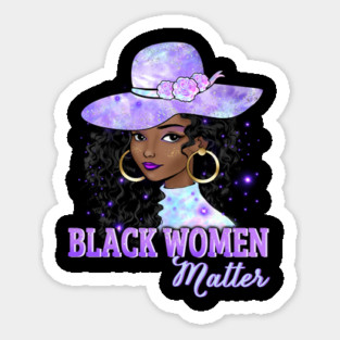Black Women Matter, Black Girl Magic, Black Queen, Black Woman, Black History Sticker