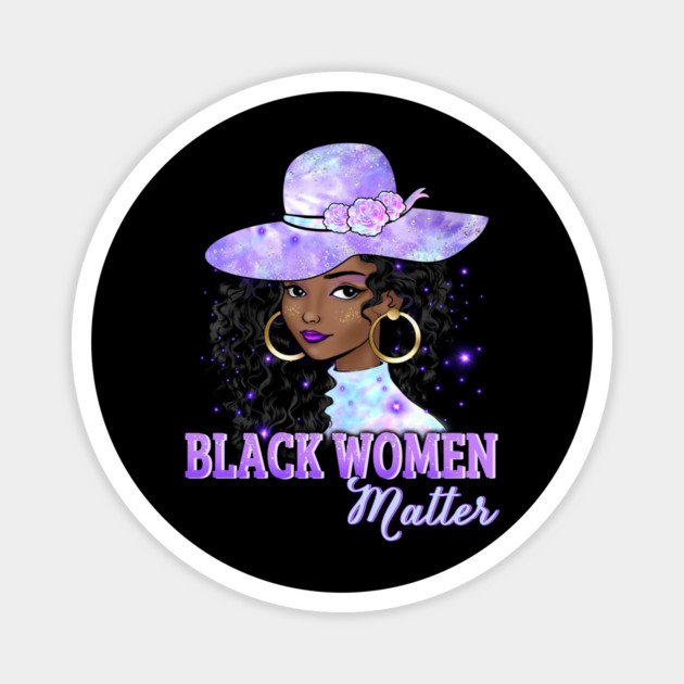Black Women Matter, Black Girl Magic, Black Queen, Black Woman, Black History Magnet by UrbanLifeApparel