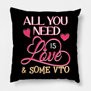 All You Need Is Love And VTO Pillow