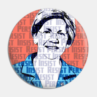 Elizabeth Warren Resist, Persist, Insist Pin