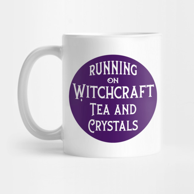 Running on Witchcraft Tea and Crystals Cheeky Witch® by Cheeky Witch