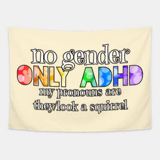 No Gender. Only ADHD Tapestry