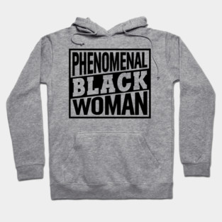 Phenomenal Black Woman, Black Women, Black Queen Hoodie